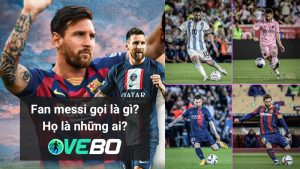 Fan Messi gọi là gì? Họ là những ai?