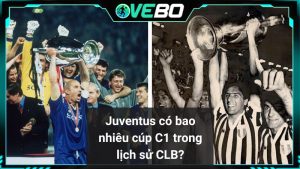 Juventus có bao nhiêu cúp C1 trong lịch sử CLB?